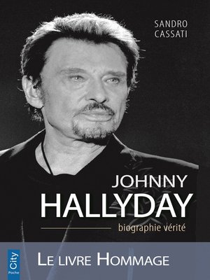 cover image of Johnny Hallyday la biographie vérité